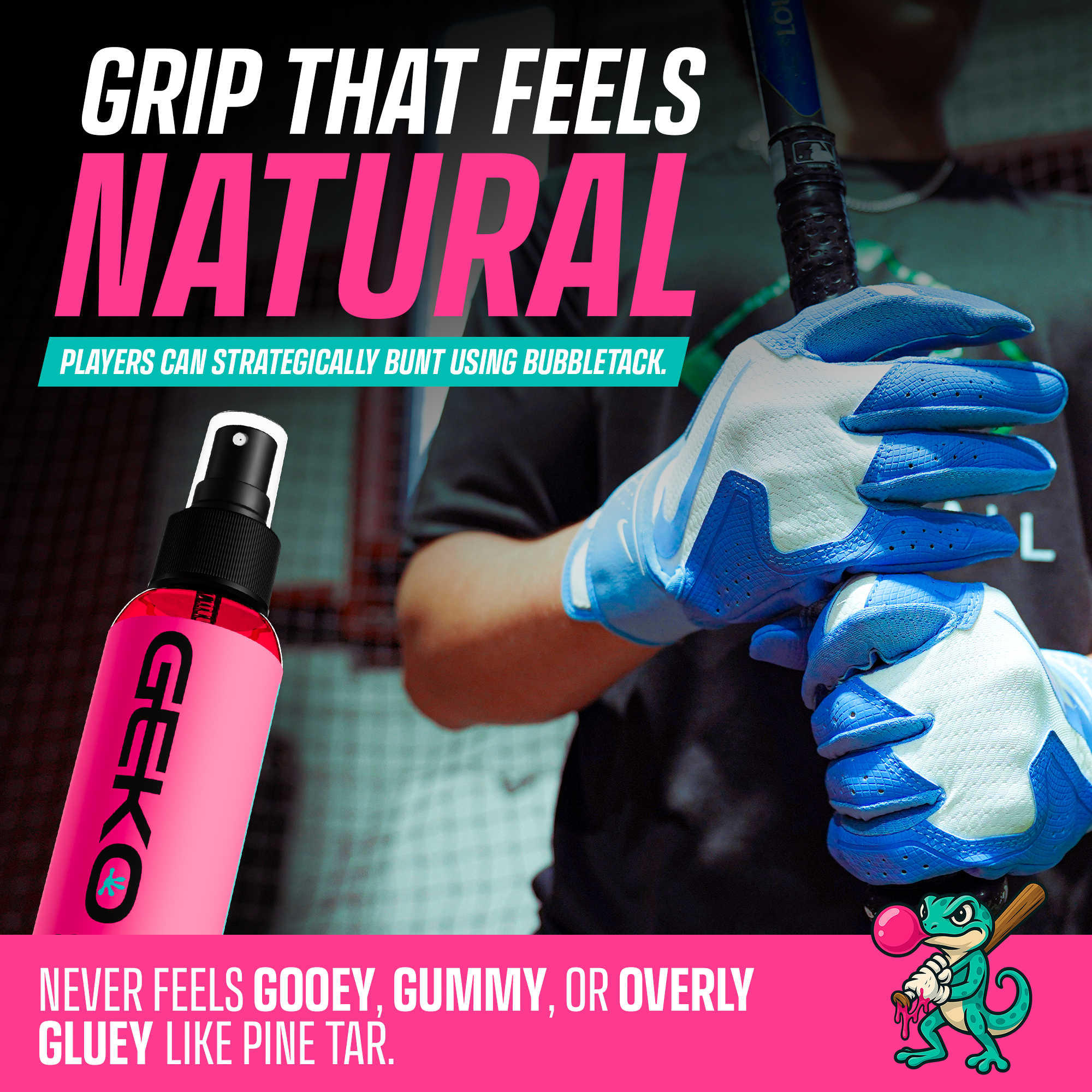 Person holding a baseball bat with blue and white gloves, pink spray bottle labeled 'Geko', and text about a 'Grip That Feels Natural' product.